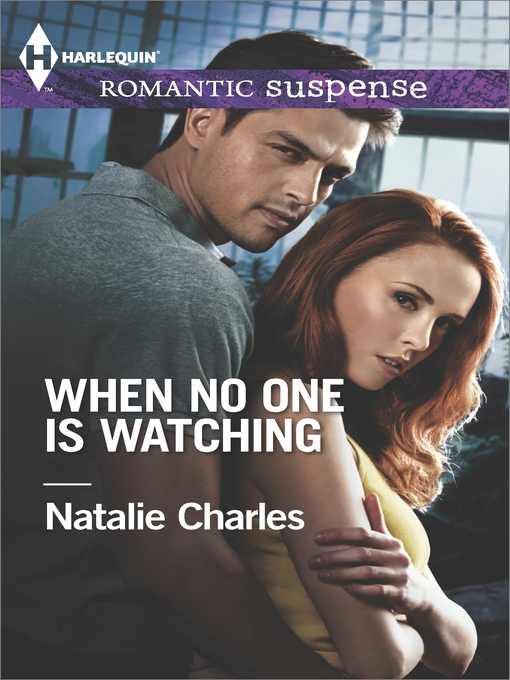 Title details for When No One Is Watching by Natalie Charles - Available